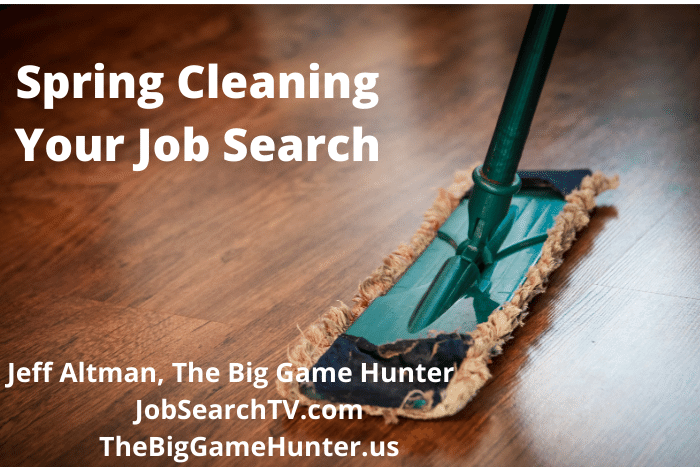 Spring Cleaning Your Job Search Spring Cleaning Your Job Search