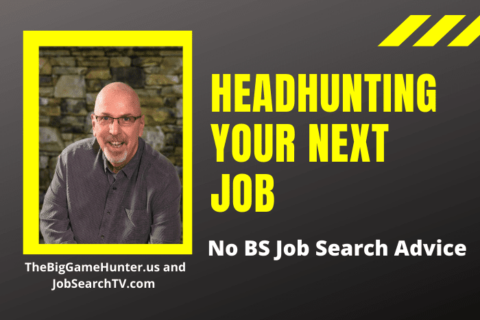 Headhunting Your Next Job