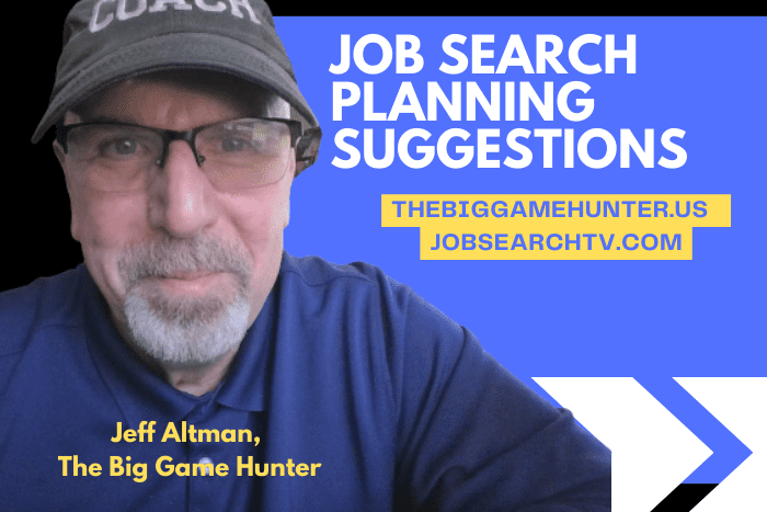 Job Search Planning Suggestions Job Search Planning Suggestions