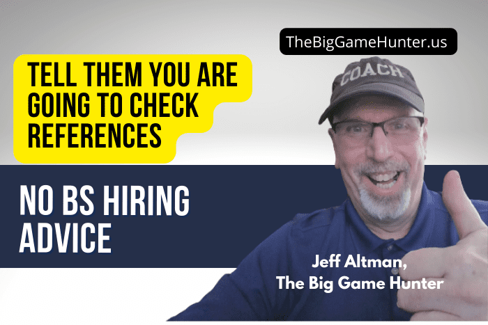 Tell Them You Are Going to Check References