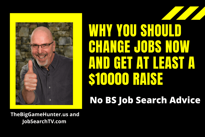 Why You Should Change Jobs NOW and Get at Least a $10000 Raise