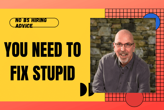 You Need to Fix Stupid