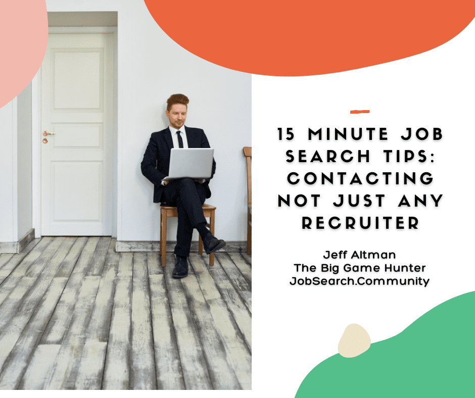 15 Minute Job Search Tips: Contacting Not Just Any Recruiter