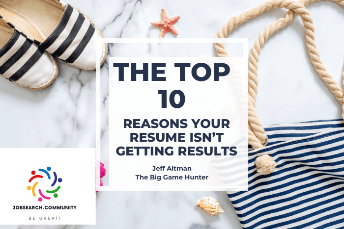 The Top 10 Reasons Your Resume Isn’t Getting Results