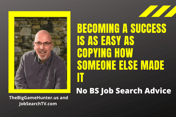 Becoming a Success Is as Easy as Copying How Someone Else Made It