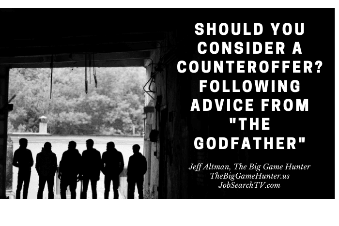 Should You Consider a Counteroffer? Following Advice from "The Godfather"