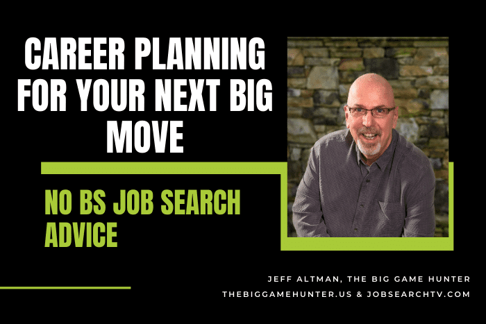 Career Planning for Your Next Big Move