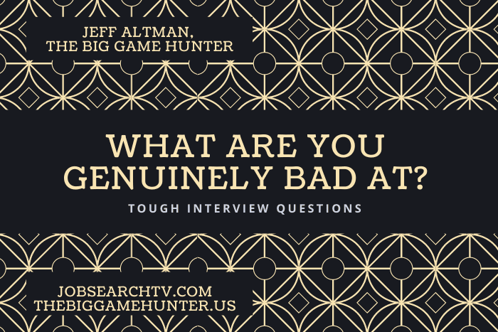 What are you genuinely bad at? What are you genuinely bad at?