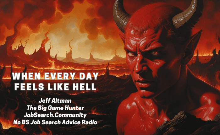 When Every Day Feels Like Hell