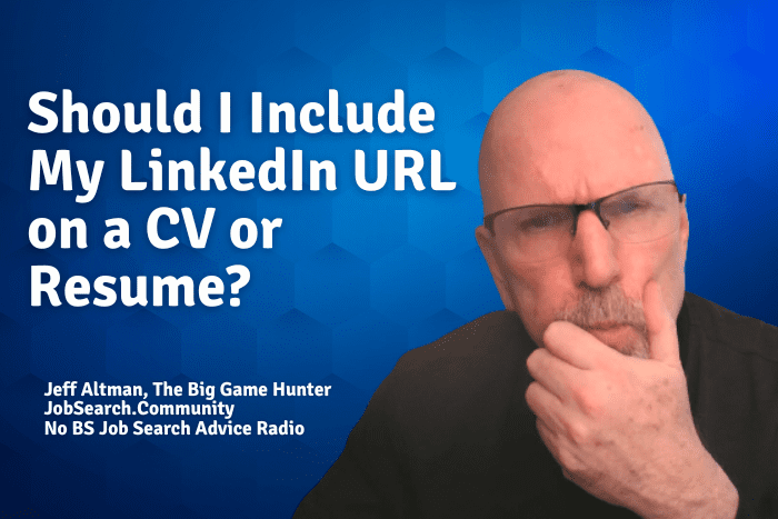Should I Include My LinkedIn URL on a CV or Resume?