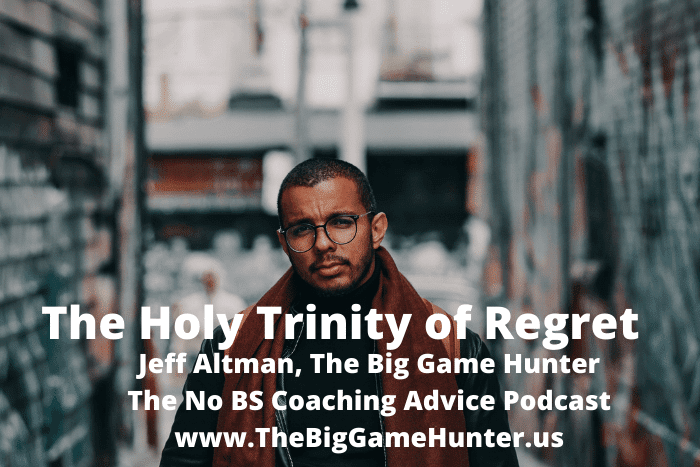The holy trinity of regret