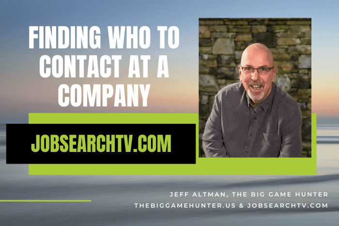 Finding Who to Contact at a Company I think who to contact the company