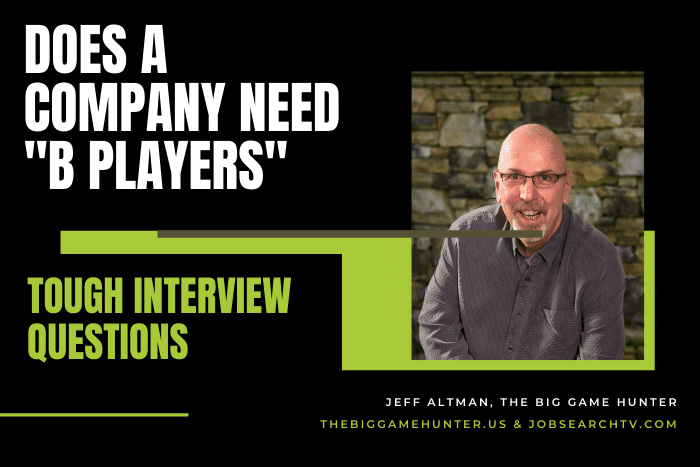 Does a company need B players