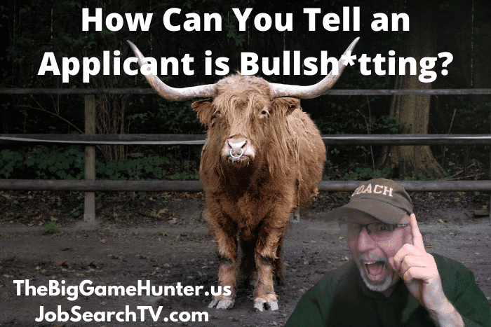 How Can You Tell an Applicant is Bullshitting