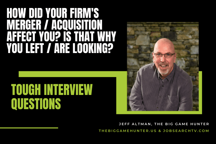 How Did Your Firm's Merger / Acquisition Affect You? Is That Why You Left / Are Looking?
