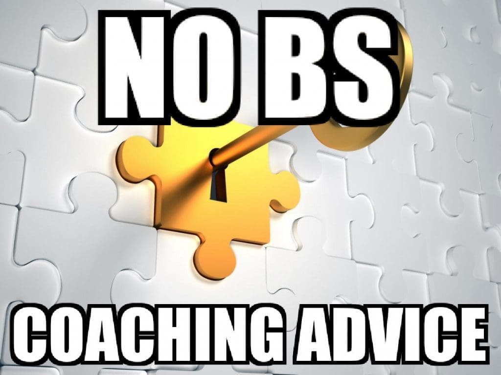 No BS Coaching Advice