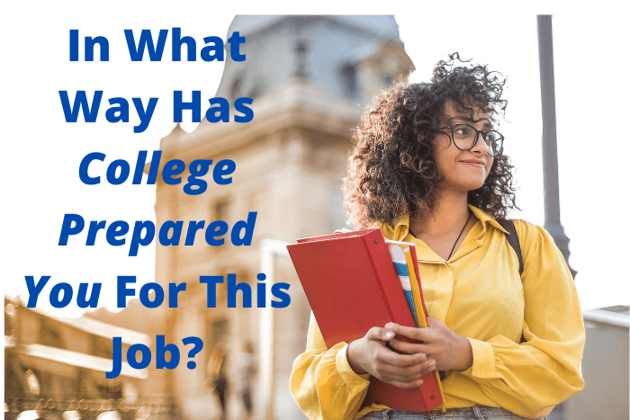 in what way has College prepared you for this job thumbnail