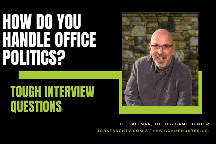 How do you handle office politics?