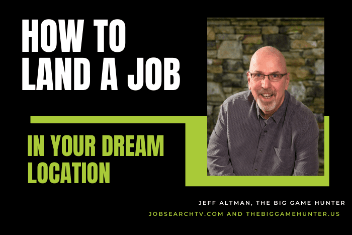 How to Land a Job in Your Dream Location