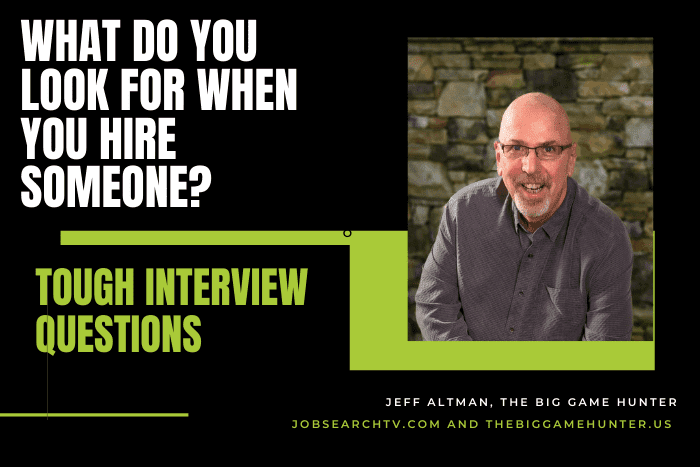 What do you look for when you hire someone?
