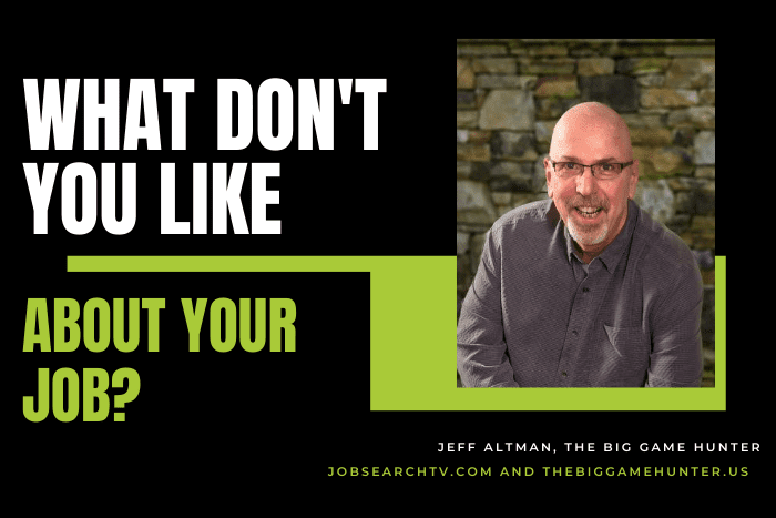 What don't you like about your job