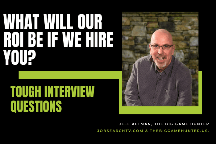 What will our ROI be if we hire you?