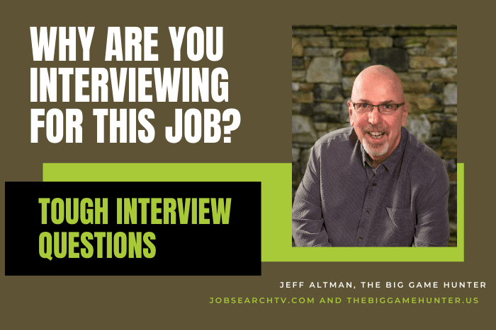 Why are you interviewing for this job?