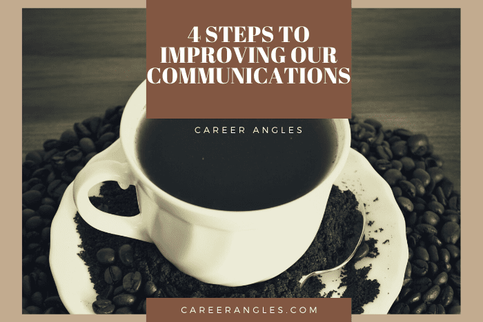 4 Steps to Improving Our Communications