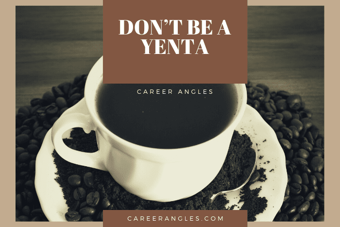 Don’t Be a Yenta
