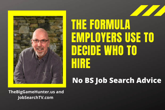 The Formula Employers Use To Decide Who To Hire
