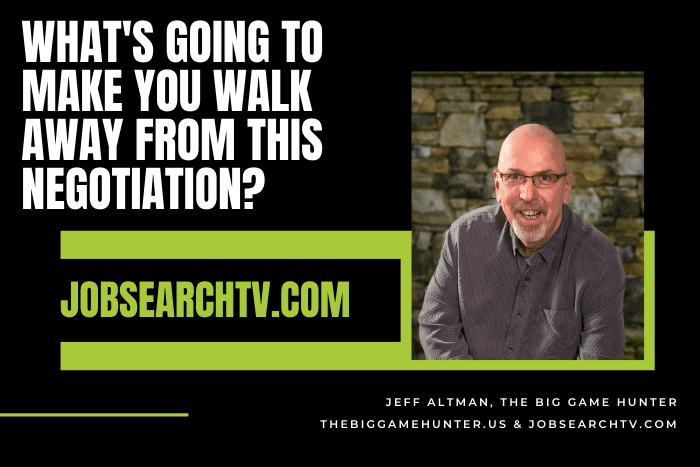 What's Going to Make You Walk Away from This Negotiation