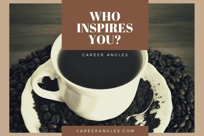 Who Inspires You?