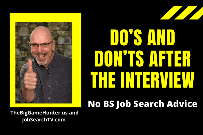 Do’s and Don’ts After the Interview