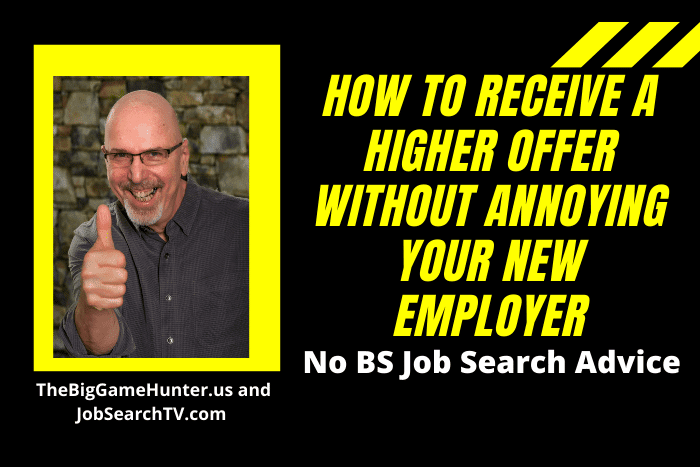 How to Receive a Higher Offer without Annoying Your New Employer