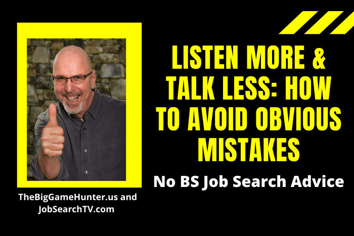 Listen More & Talk Less: How to Avoid Obvious Mistakes