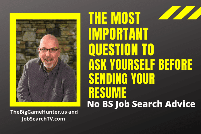 The Most Important Question to Ask Yourself Before Sending Your Resume