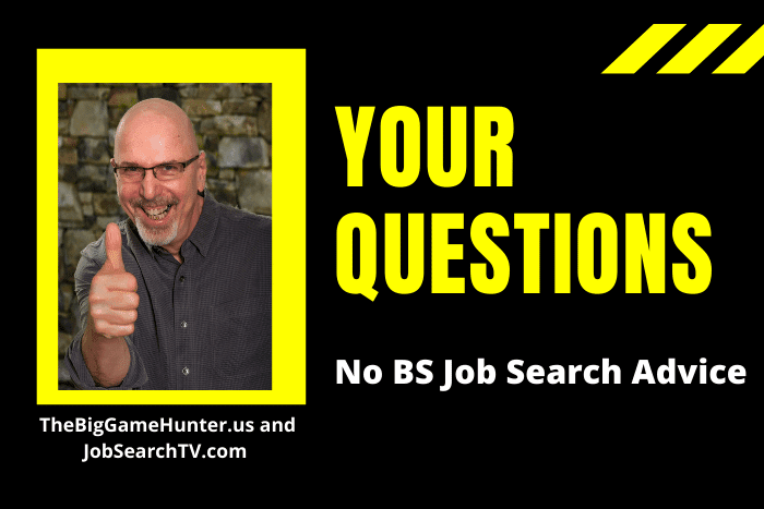No BS Job Search Advice: Your Questions