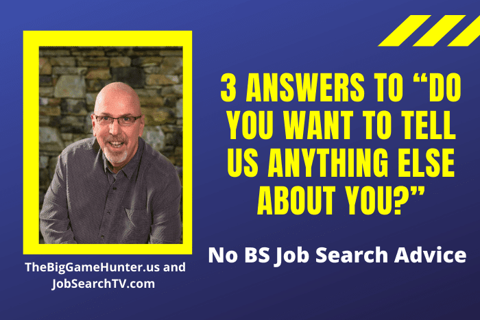 3 Answers to “Do You Want to Tell Us Anything Else About You?”