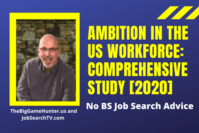 Ambition in the US Workforce: Comprehensive Study [2020]