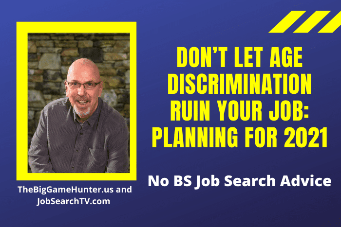 Don’t Let Age Discrimination Ruin Your Job: Planning for 2021