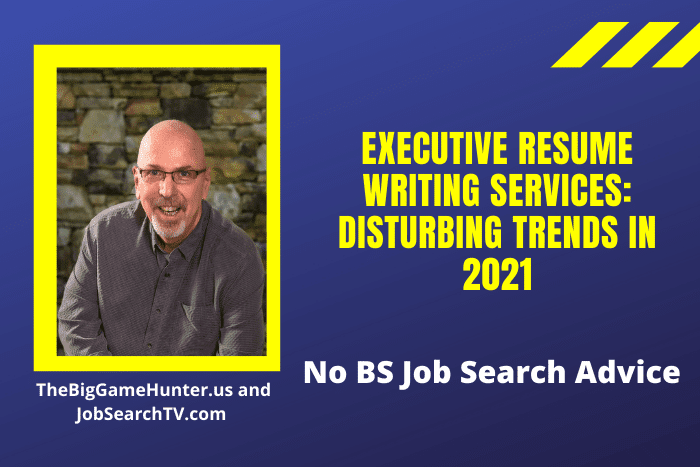 Executive Resume Writing Services: Disturbing Trends in 2021