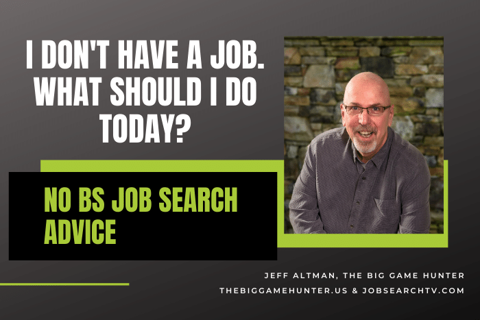 I Don't Have a Job. What Should I Do Today
