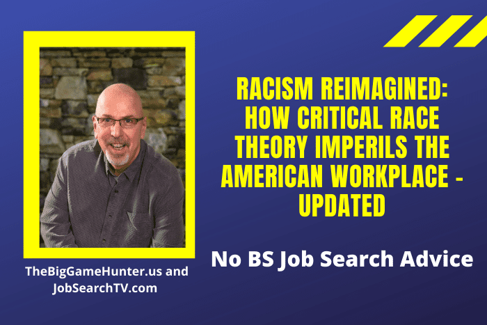 Racism Reimagined: How Critical Race Theory Imperils the American Workplace – Updated