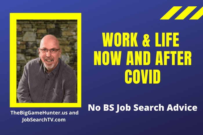 Work & Life Now and After COVID
