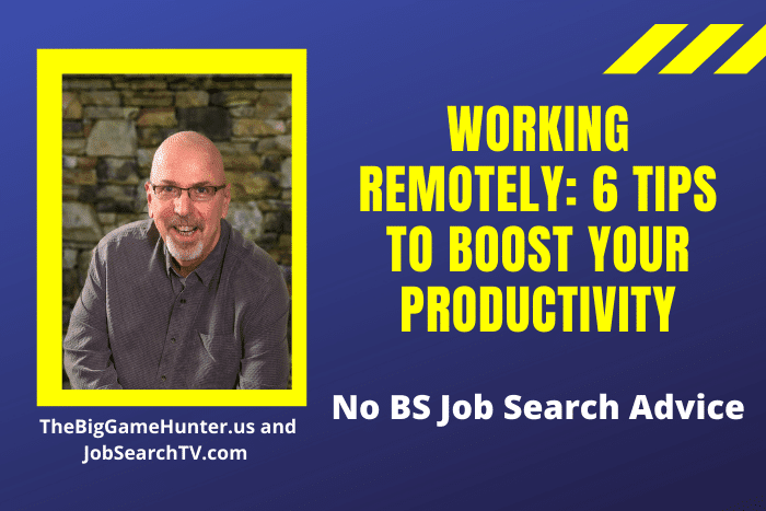 Working Remotely: 6 Tips to Boost Your Productivity
