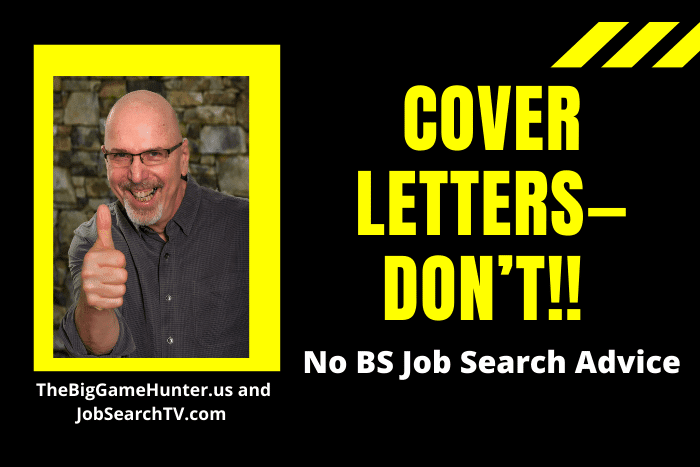 Cover Letters—Don’t!!