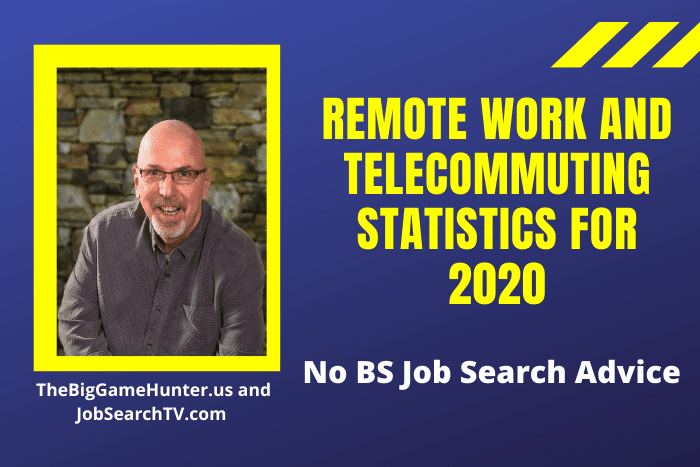 Remote Work and Telecommuting Statistics for 2020 Remote Work and Telecommuting Statistics for 2020