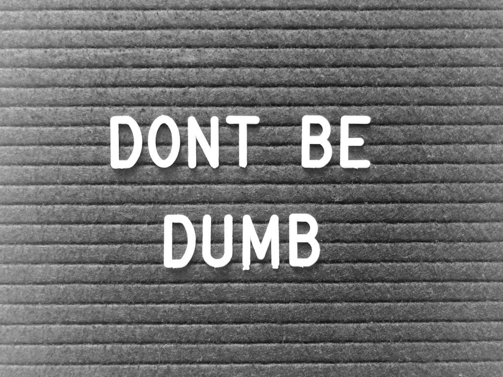 Don't Be Dumb