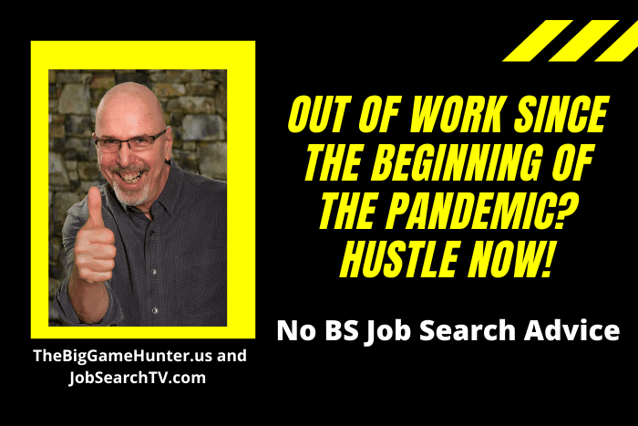 Out of Work since The Beginning of the Pandemic? Hustle NOW!