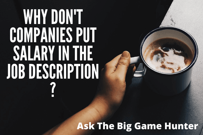 Why Don't Companies Put Salary in the Job Description?